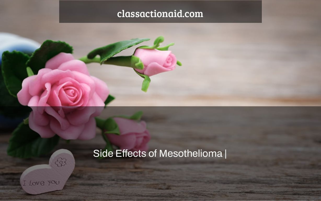 Side Effects of Mesothelioma |