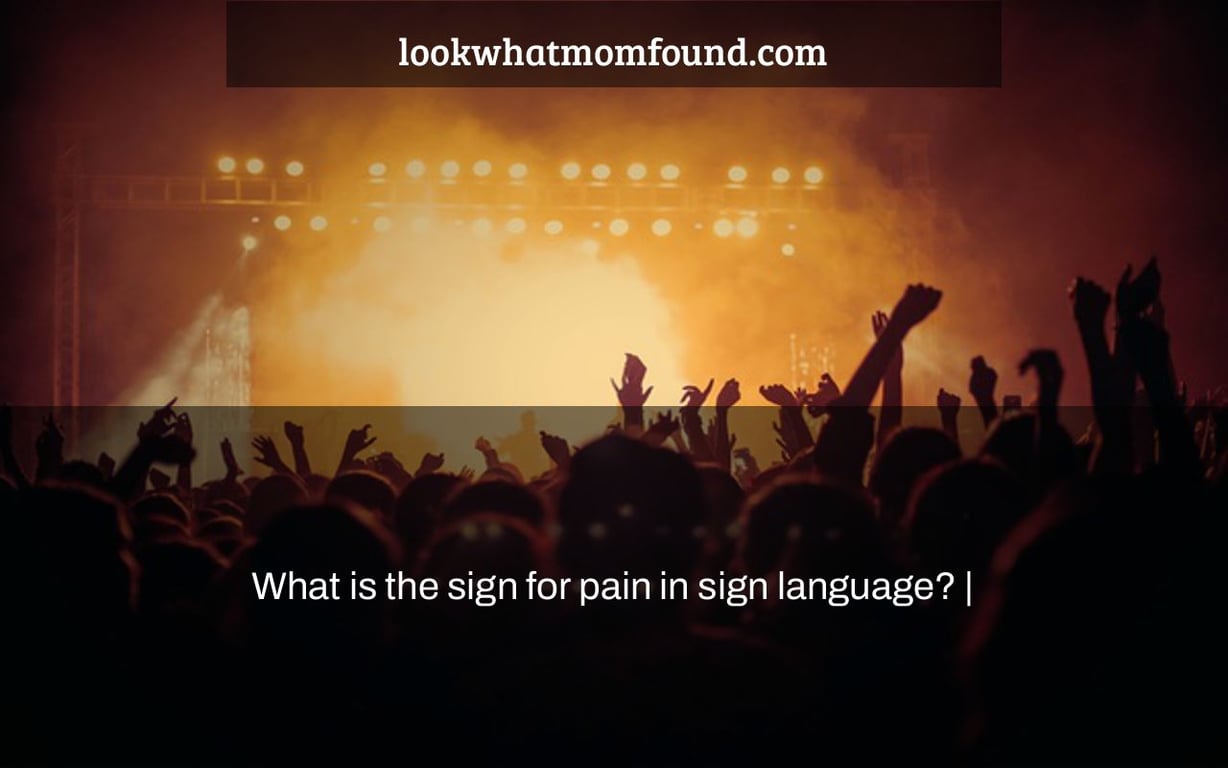 What is the sign for pain in sign language? |