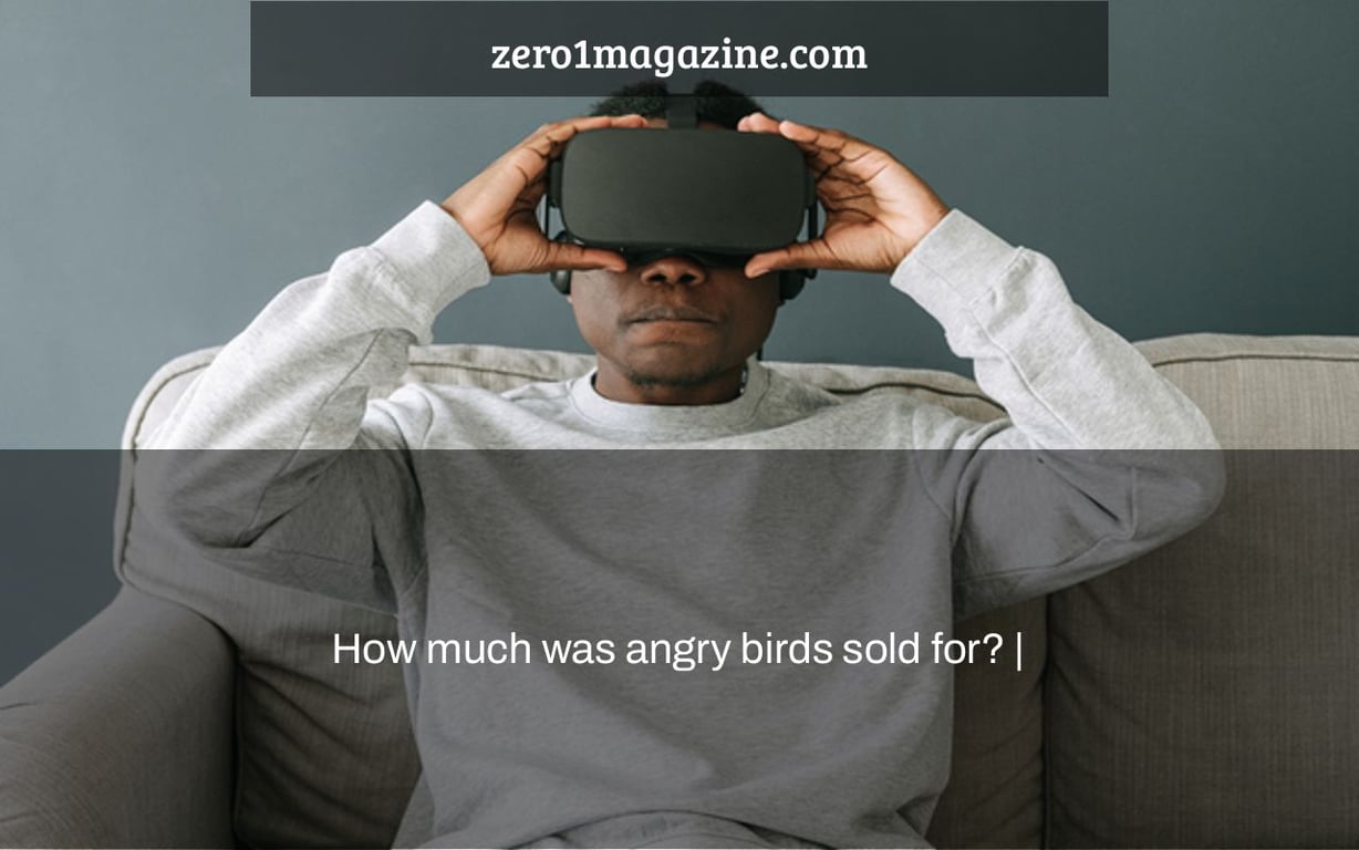 How much was angry birds sold for? |