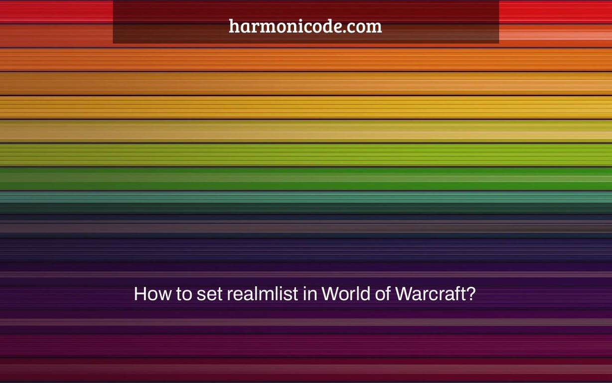 Play On Multiple Servers? Realmlist Modifier Is For You. – ETSCER