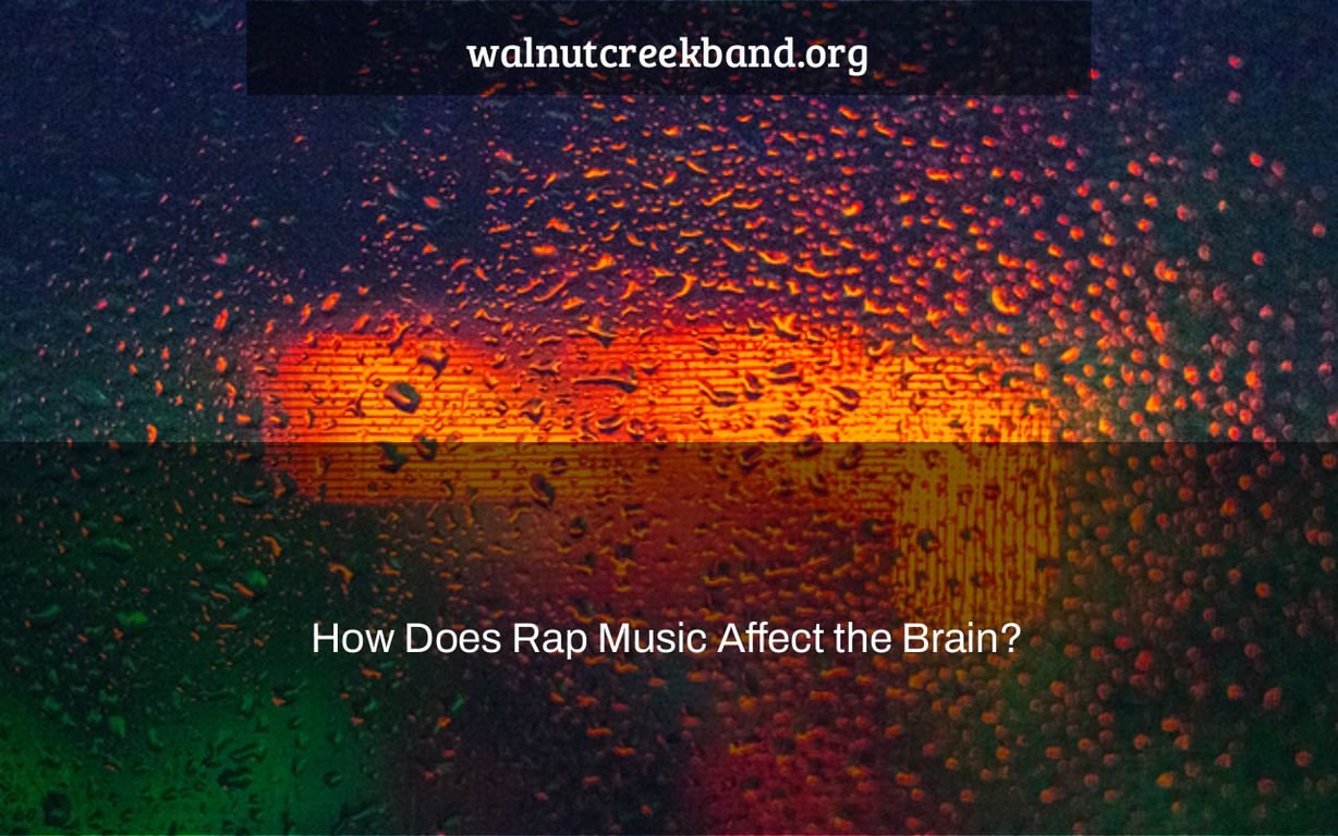 How Does Rap Music Affect the Brain?