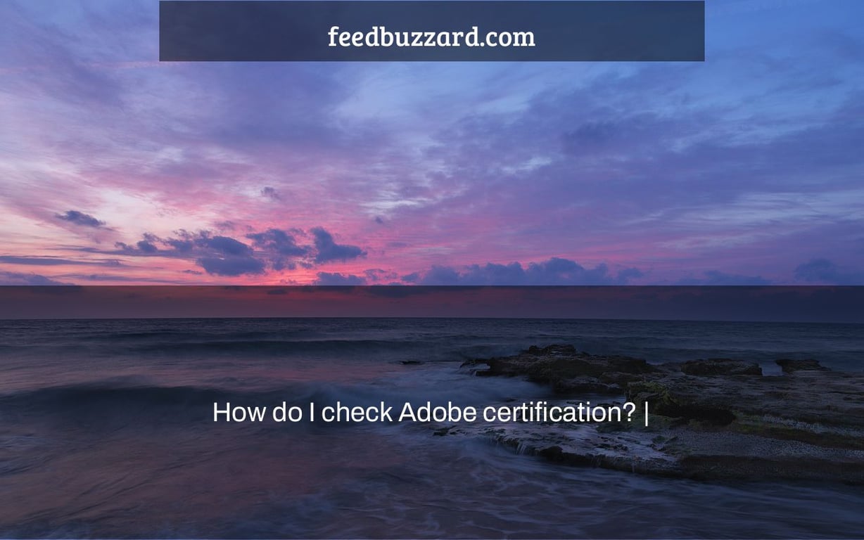 How do I check Adobe certification? |