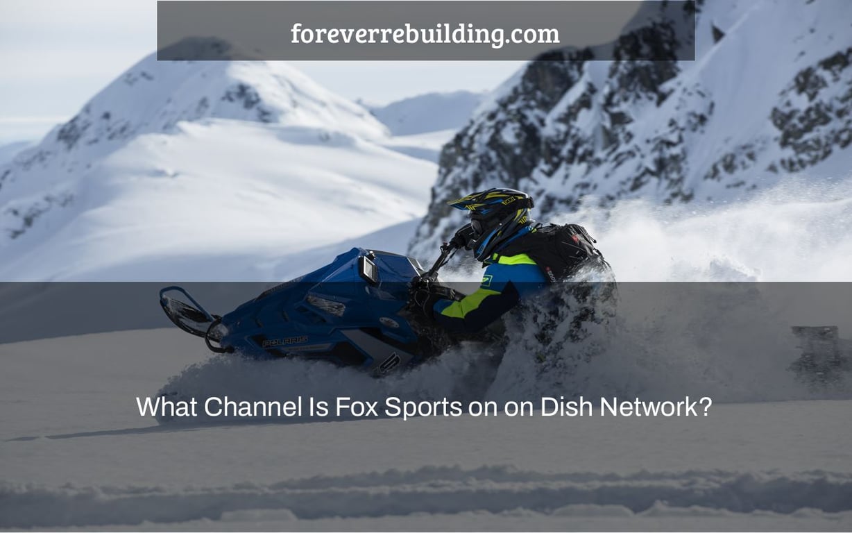 What Channel Is Fox Sports on on Dish Network?