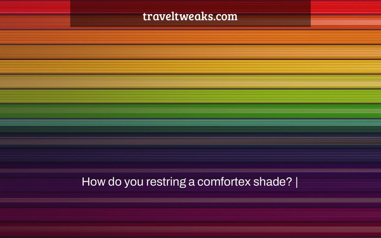 How do you restring a comfortex shade? |