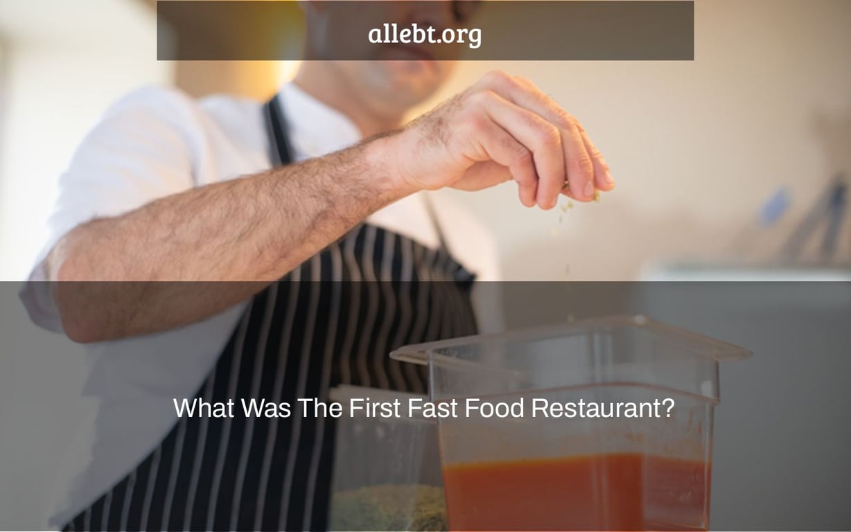 What Was The First Fast Food Restaurant?