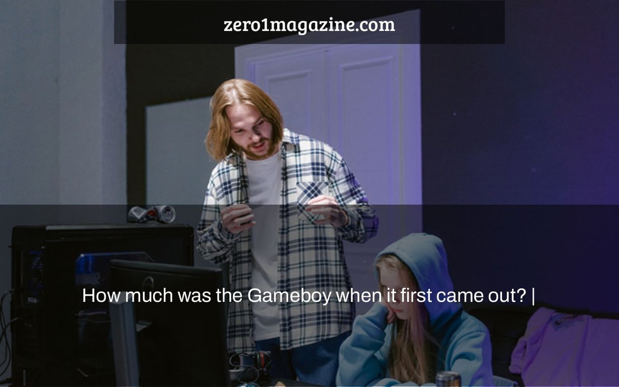 How much was the Gameboy when it first came out? |