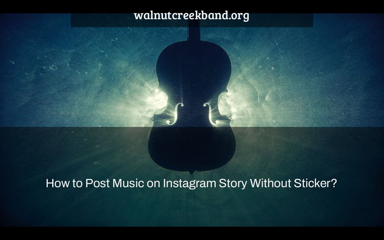 How to Post Music on Instagram Story Without Sticker?