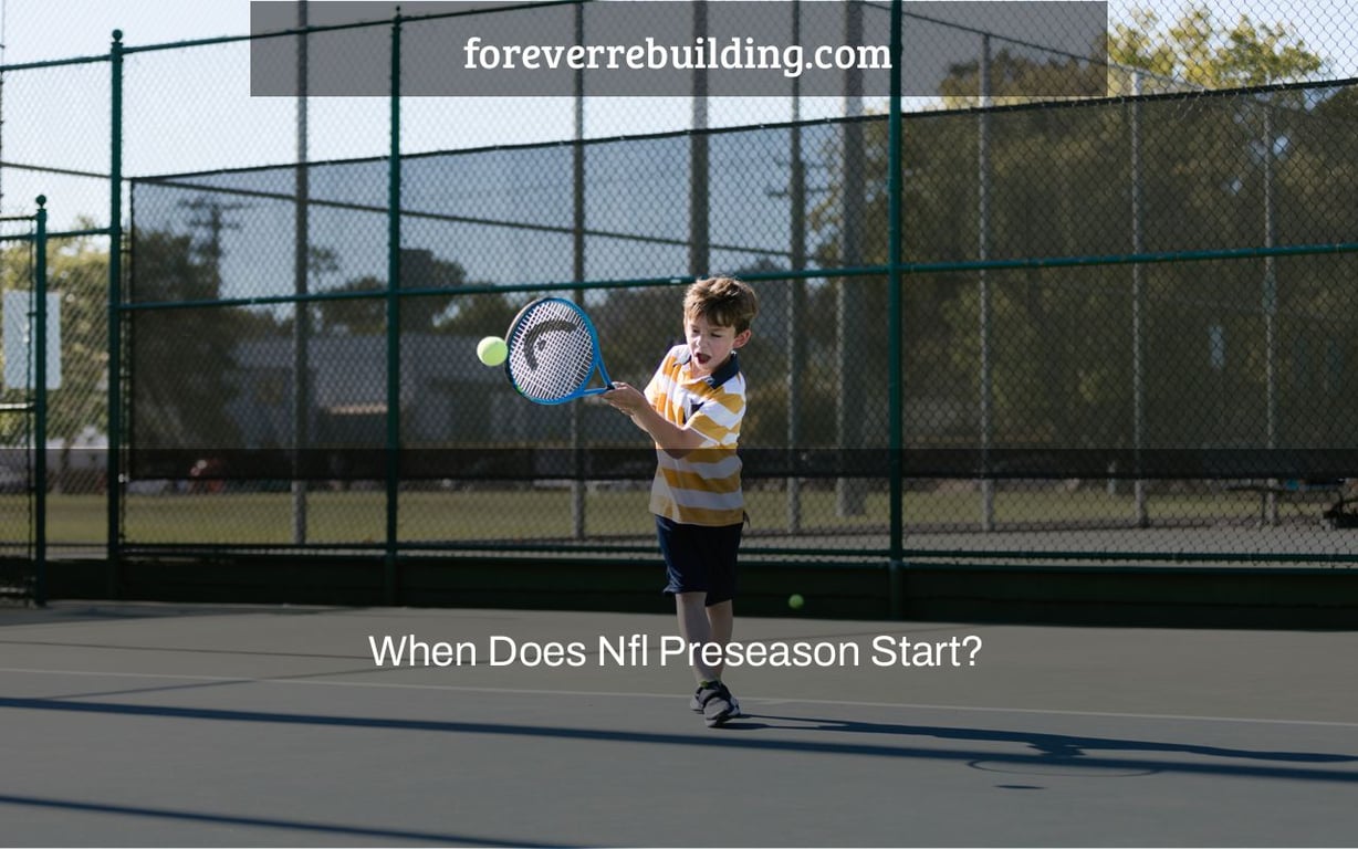 When Does Nfl Preseason Start?