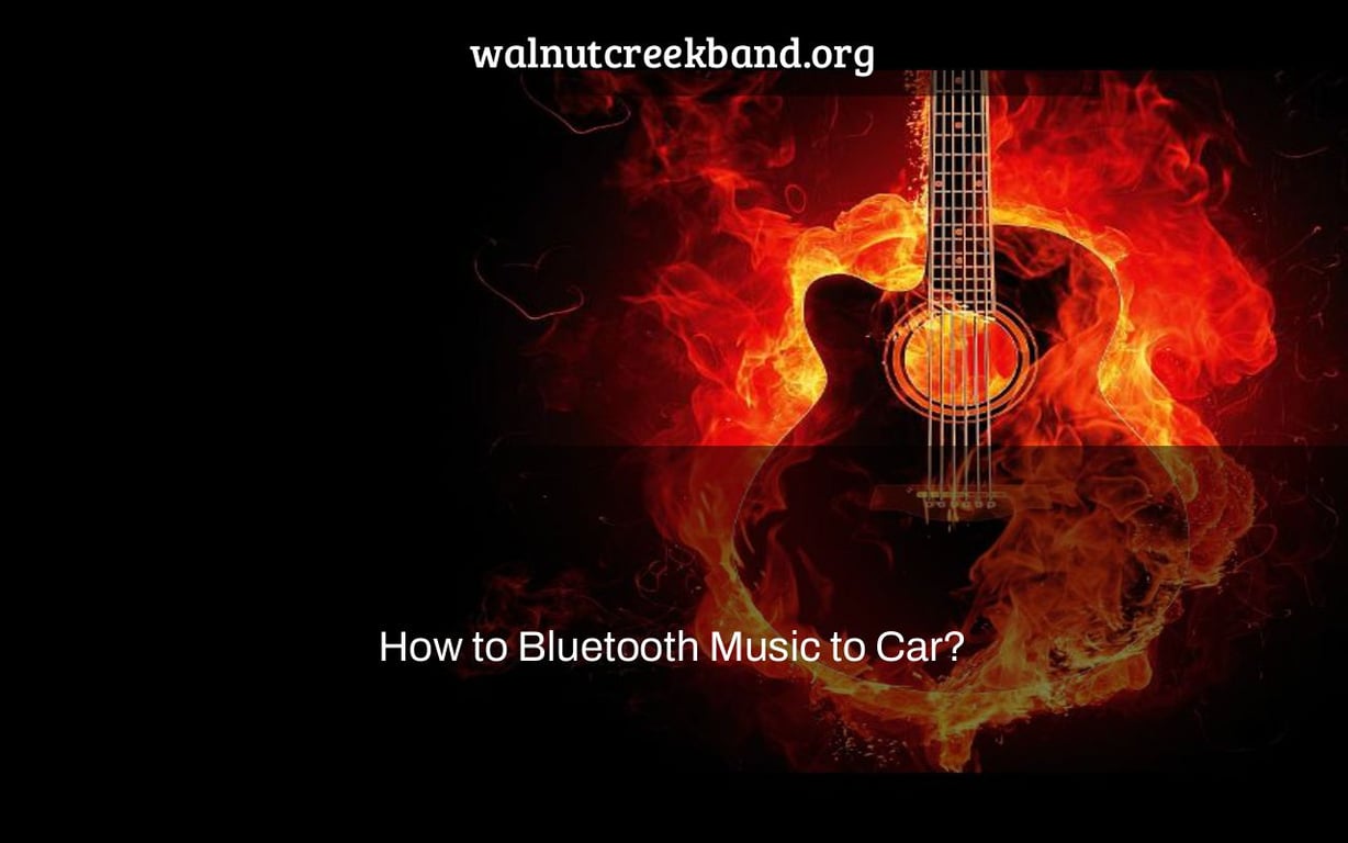 How to Bluetooth Music to Car?