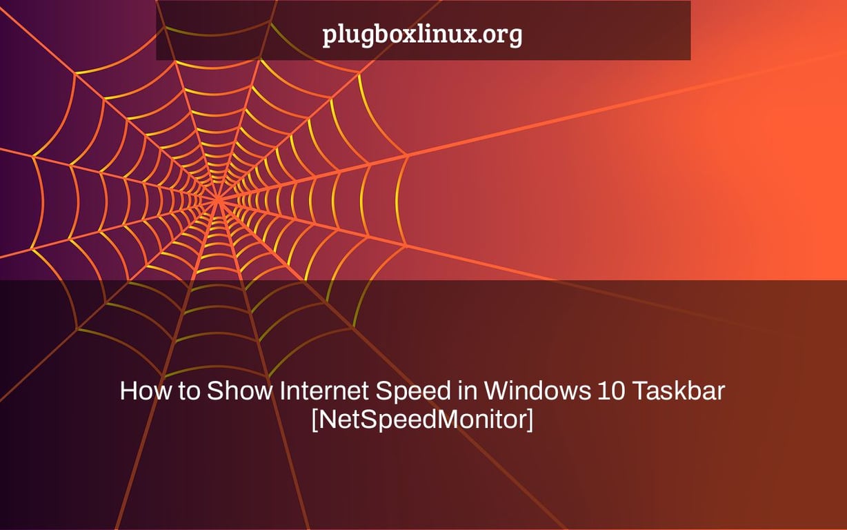 How to Show Internet Speed in Windows 10 Taskbar [NetSpeedMonitor]