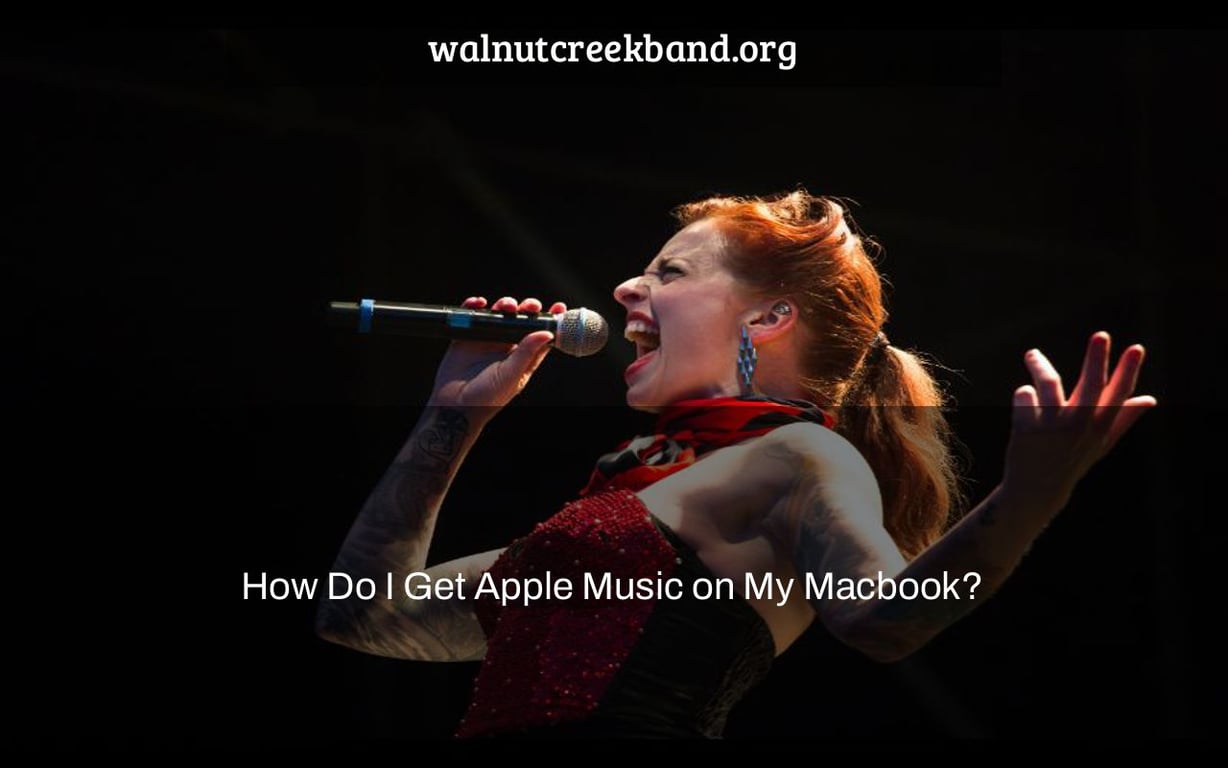 How Do I Get Apple Music on My Macbook?