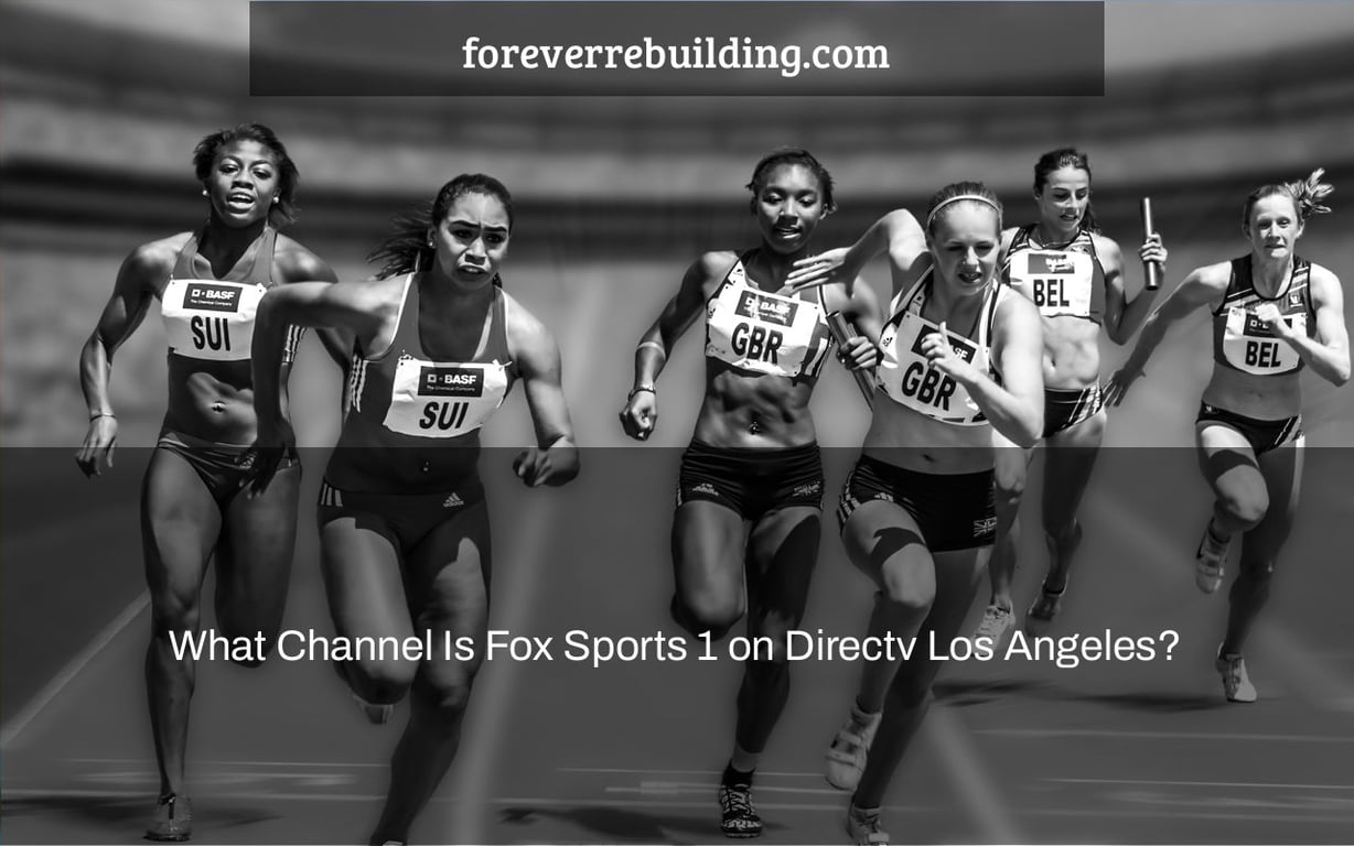 What Channel Is Fox Sports 1 on Directv Los Angeles?