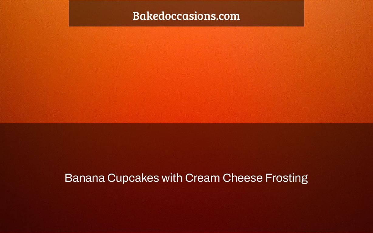 Banana Cupcakes with Cream Cheese Frosting