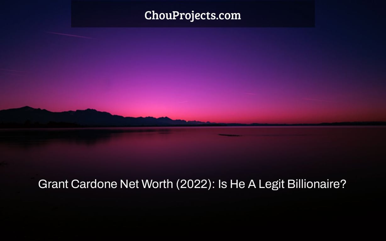 Grant Cardone Net Worth (2022): Is He A Legit Billionaire?
