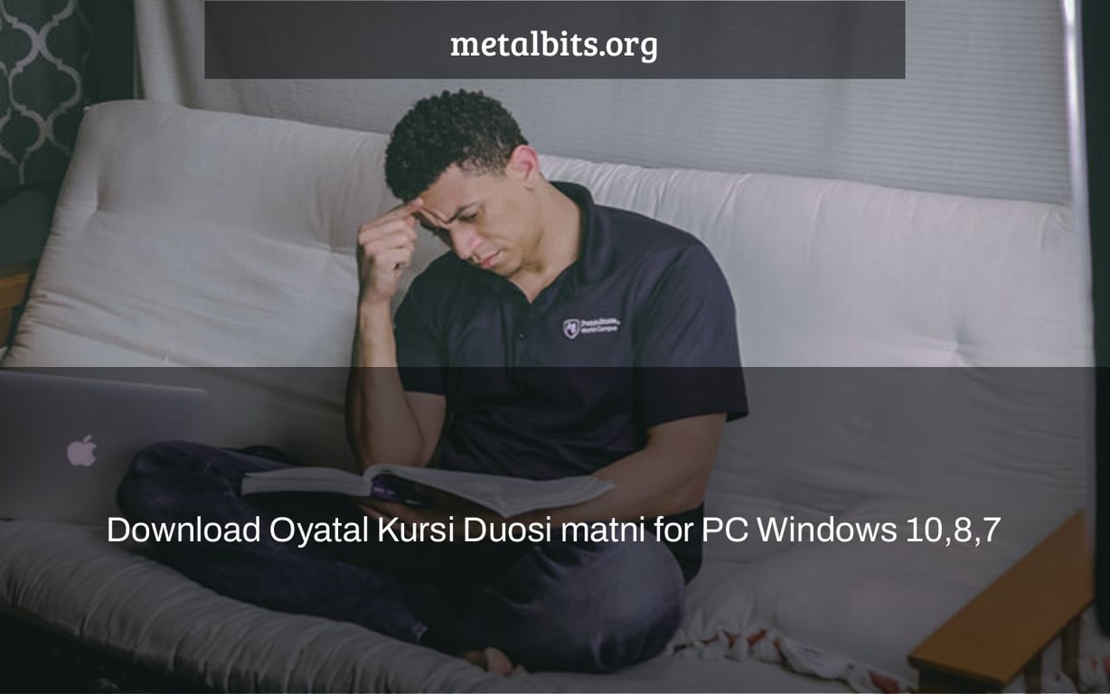 Download Oyatal Kursi Duosi matni for PC Windows 10,8,7