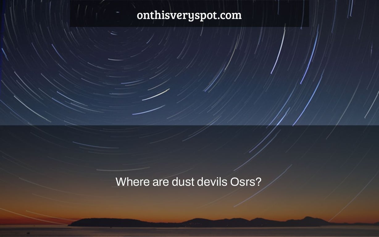 Where are dust devils Osrs?