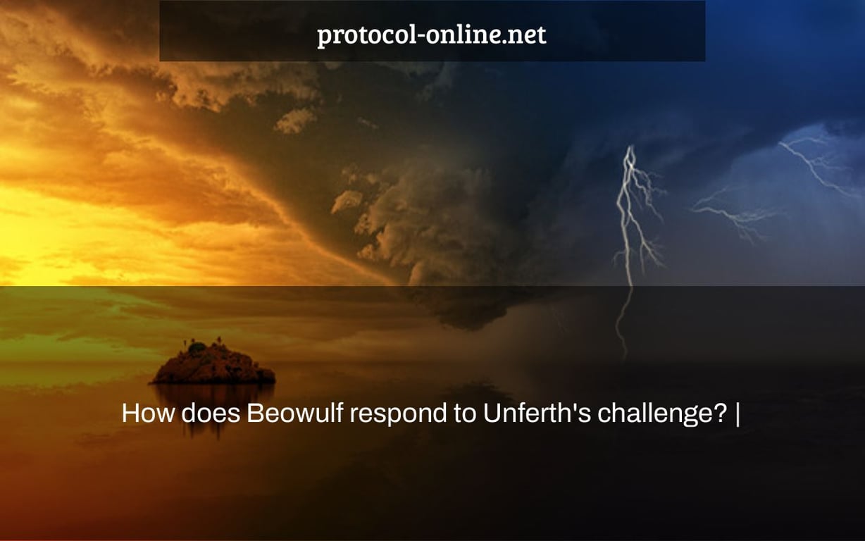 How does Beowulf respond to Unferth's challenge? |