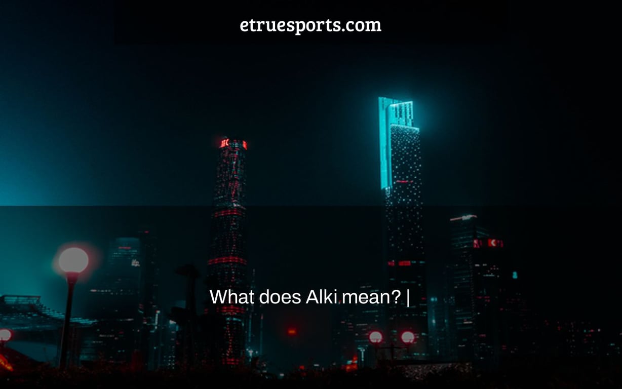 What does Alki mean? |