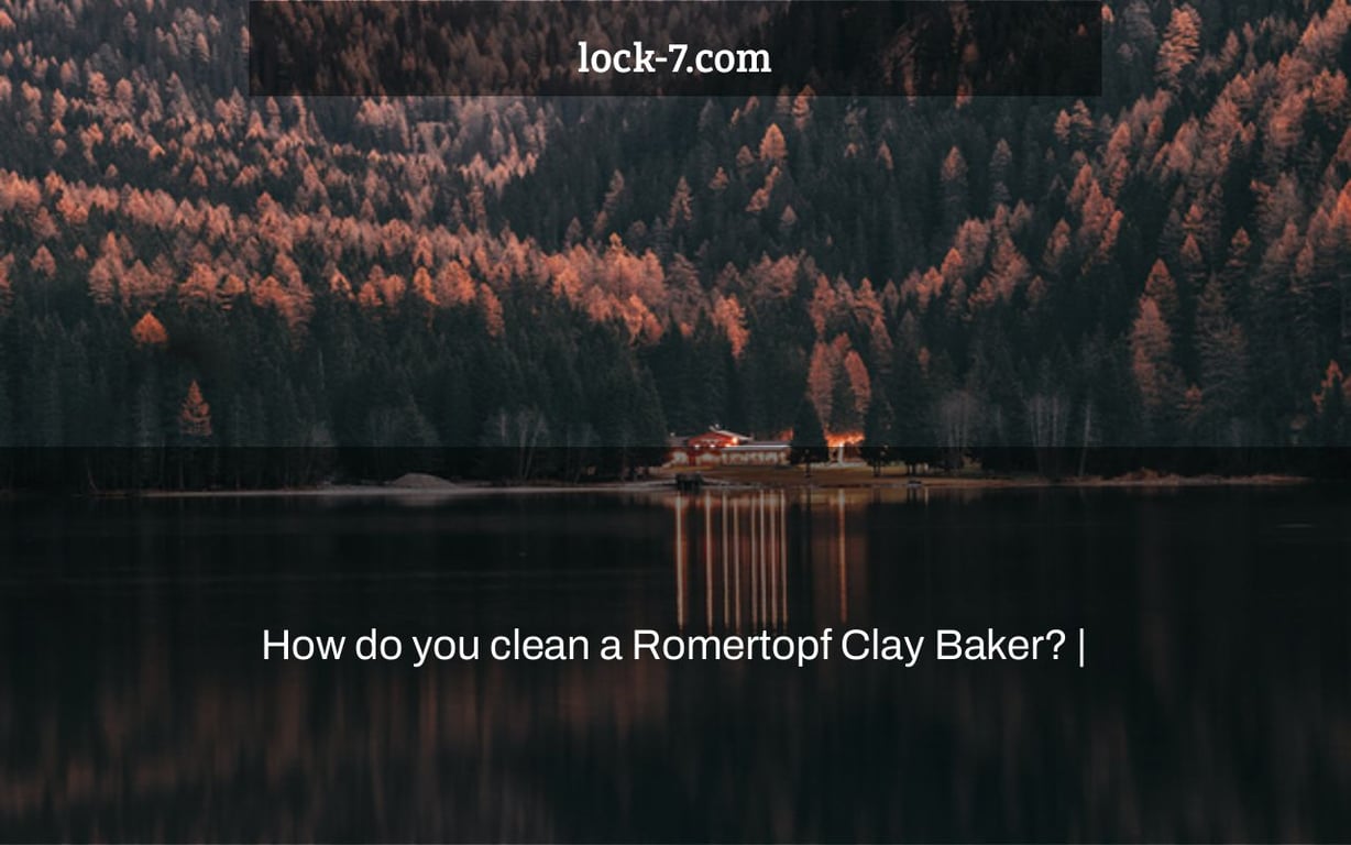How do you clean a Romertopf Clay Baker? |