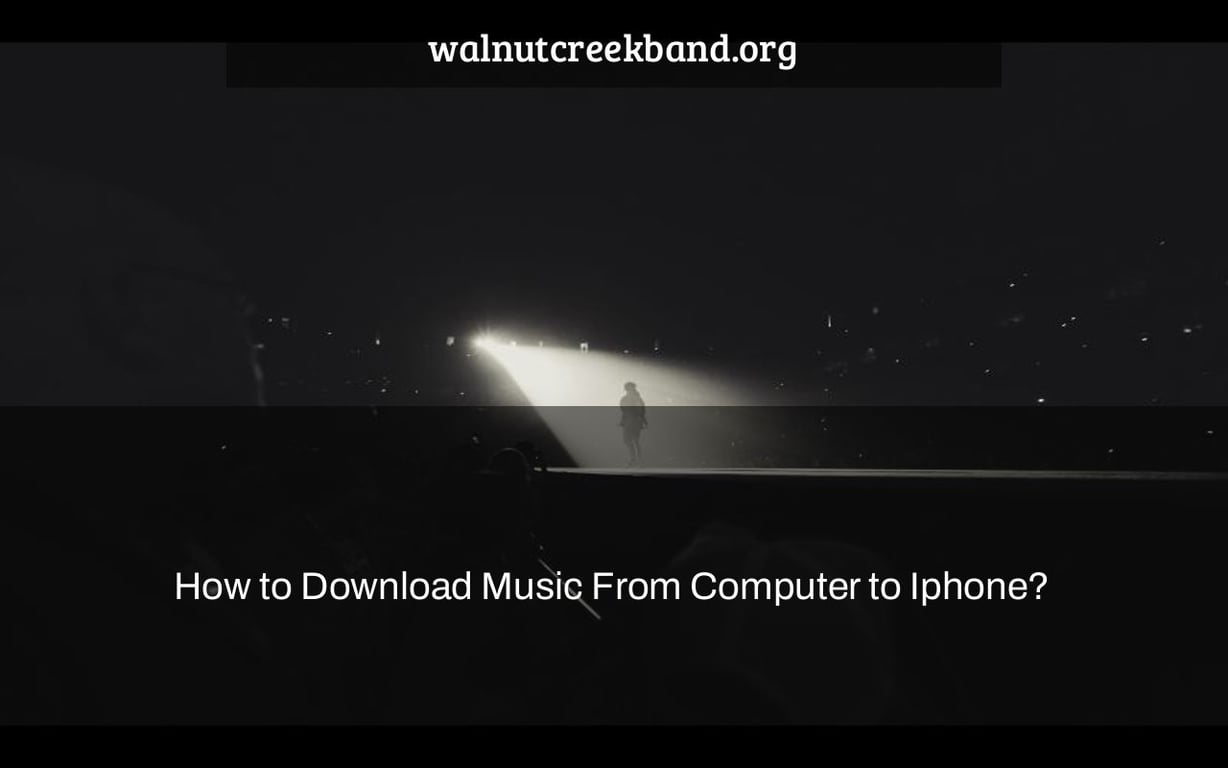 How to Download Music From Computer to Iphone?