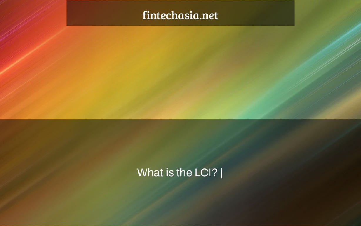 What is the LCI? |