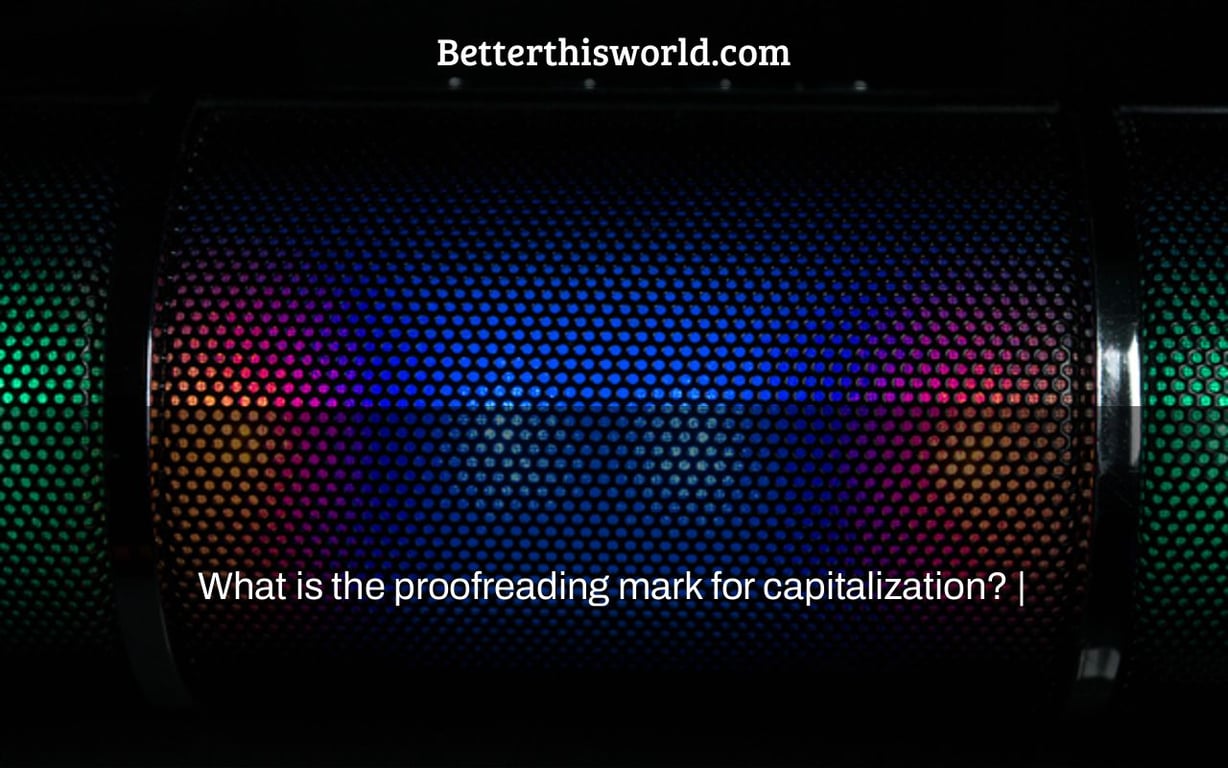 What is the proofreading mark for capitalization? |