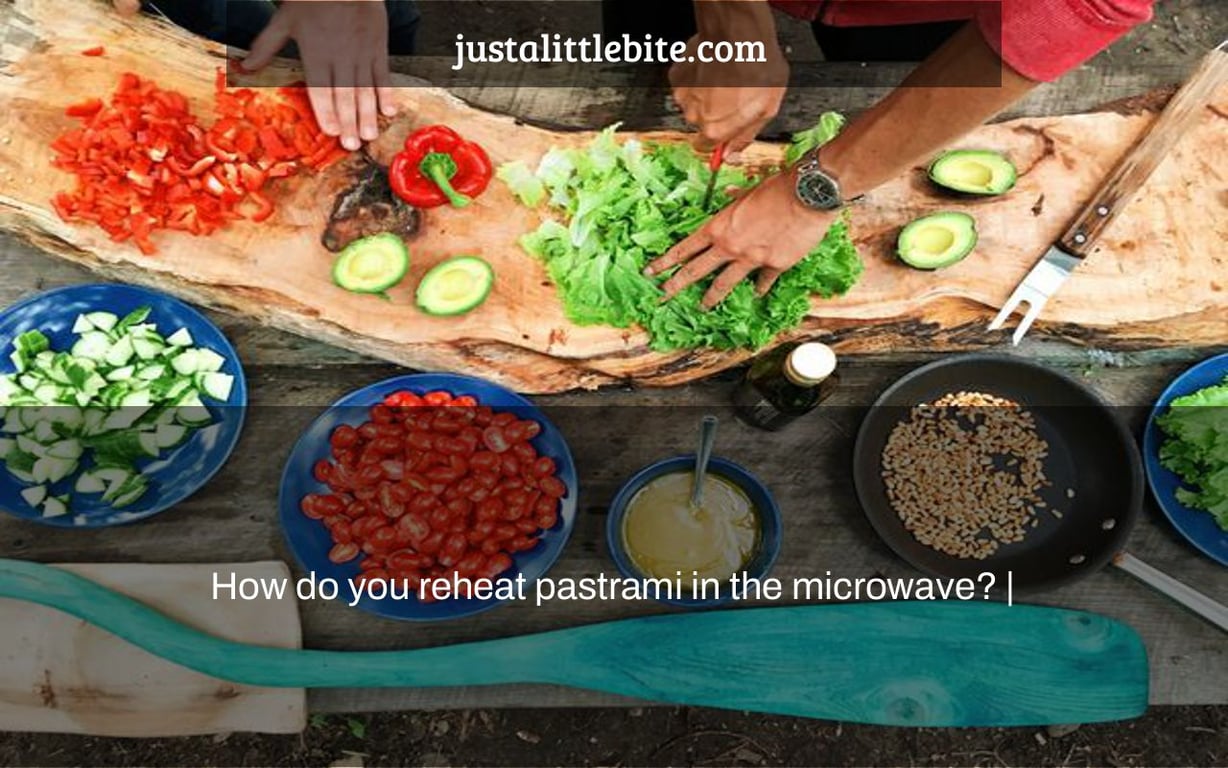 How do you reheat pastrami in the microwave? |