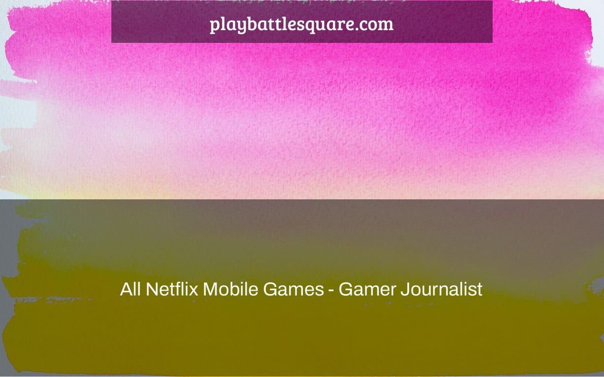 All Netflix Mobile Games - Gamer Journalist