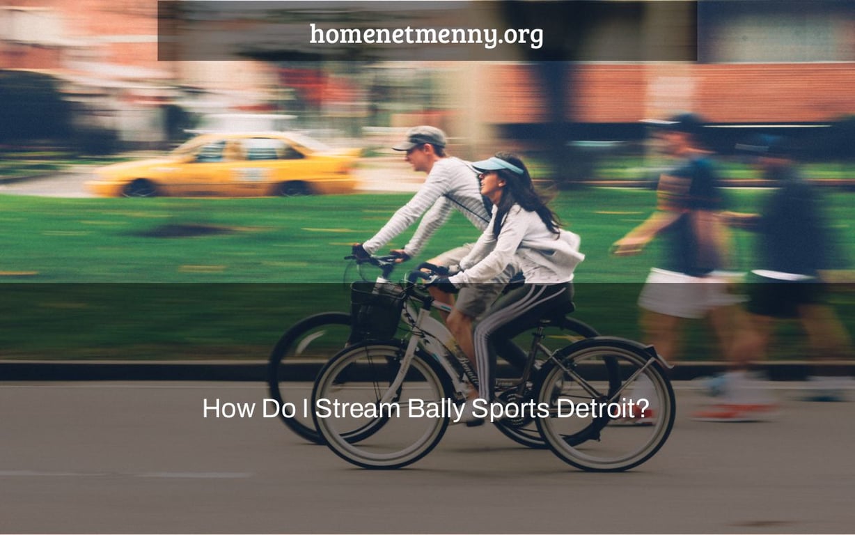 How Do I Stream Bally Sports Detroit?