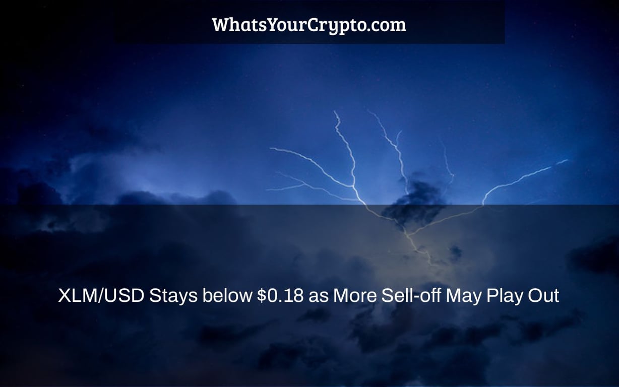 XLM/USD Stays below $0.18 as More Sell-off May Play Out