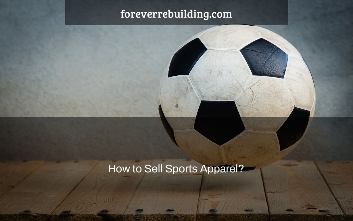 How to Sell Sports Apparel?