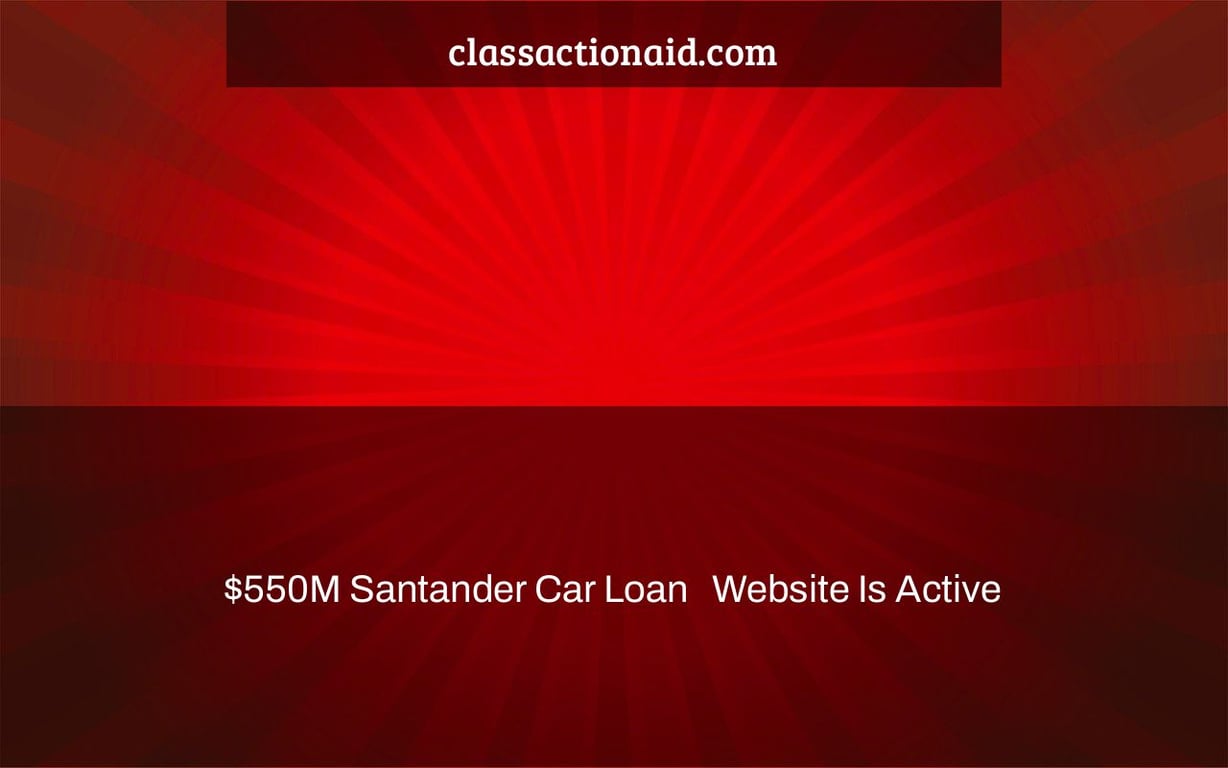 $550M Santander Car Loan   Website Is Active