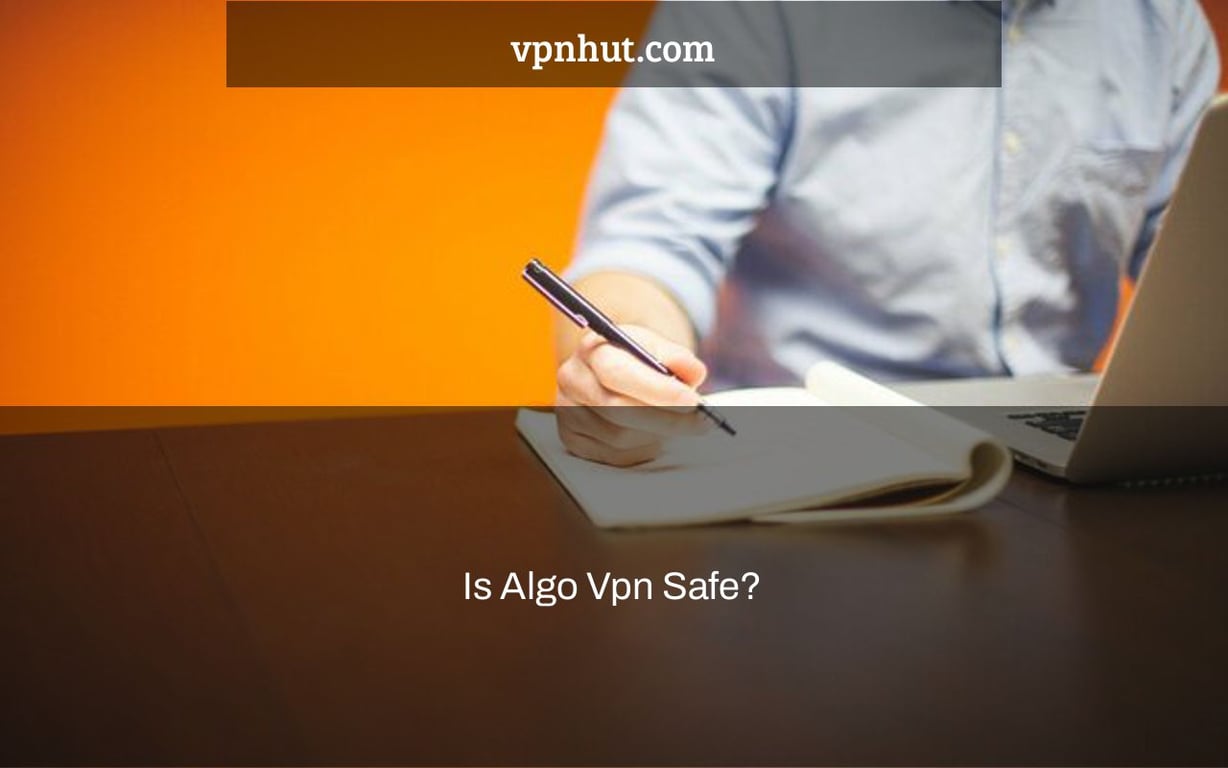 Is Algo Vpn Safe?