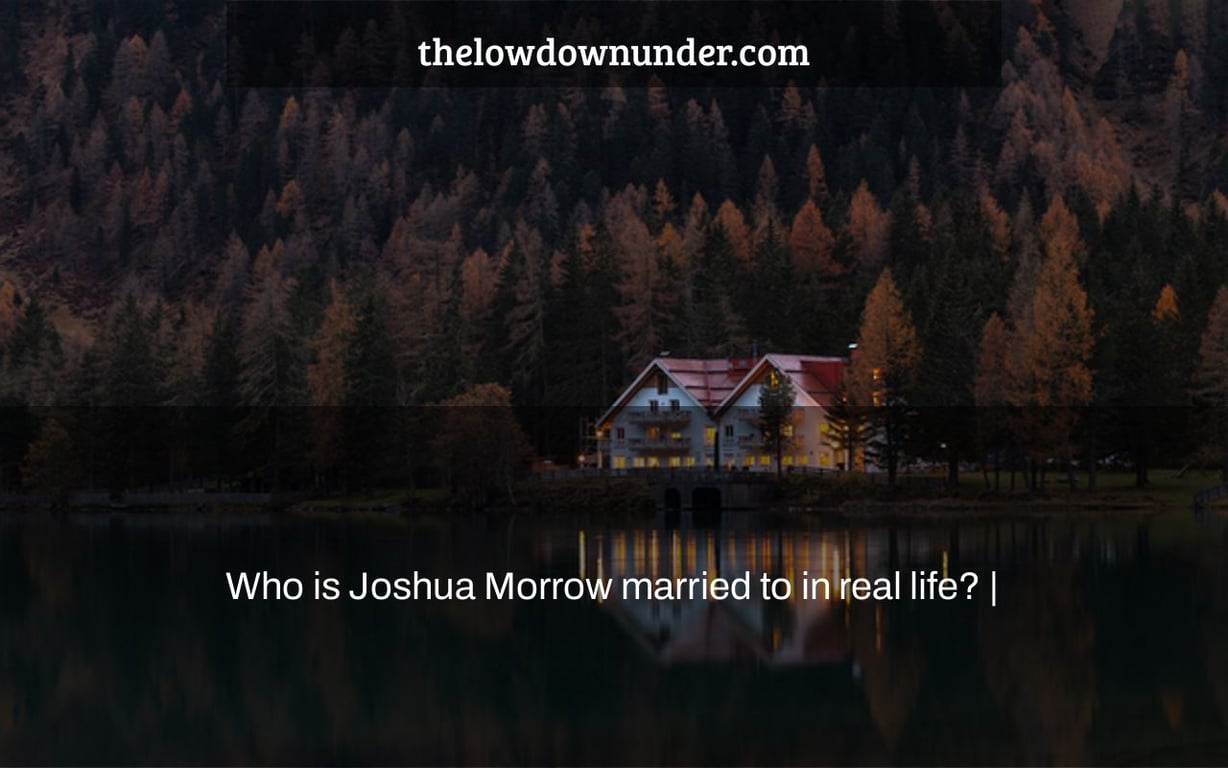 Who is Joshua Morrow married to in real life? |