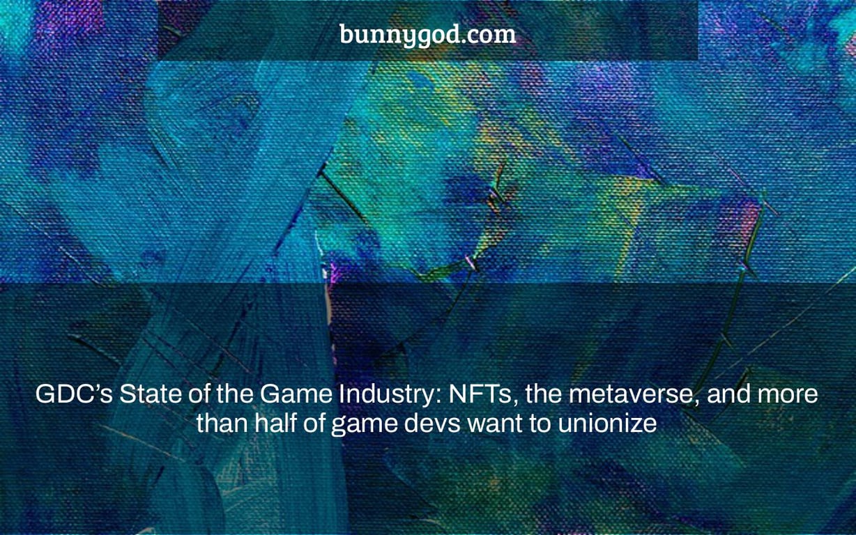 GDC’s State of the Game Industry NFTs, the metaverse, and more than