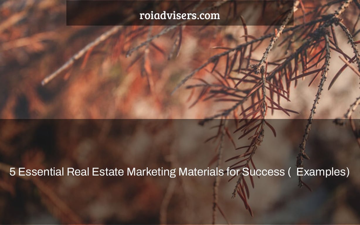 5 Essential Real Estate Marketing Materials for Success (+ Examples)