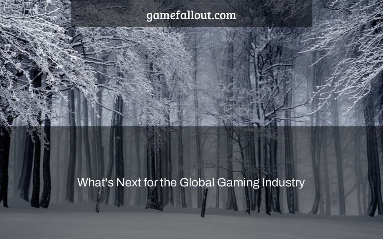 What's Next for the Global Gaming Industry & How to be Ready