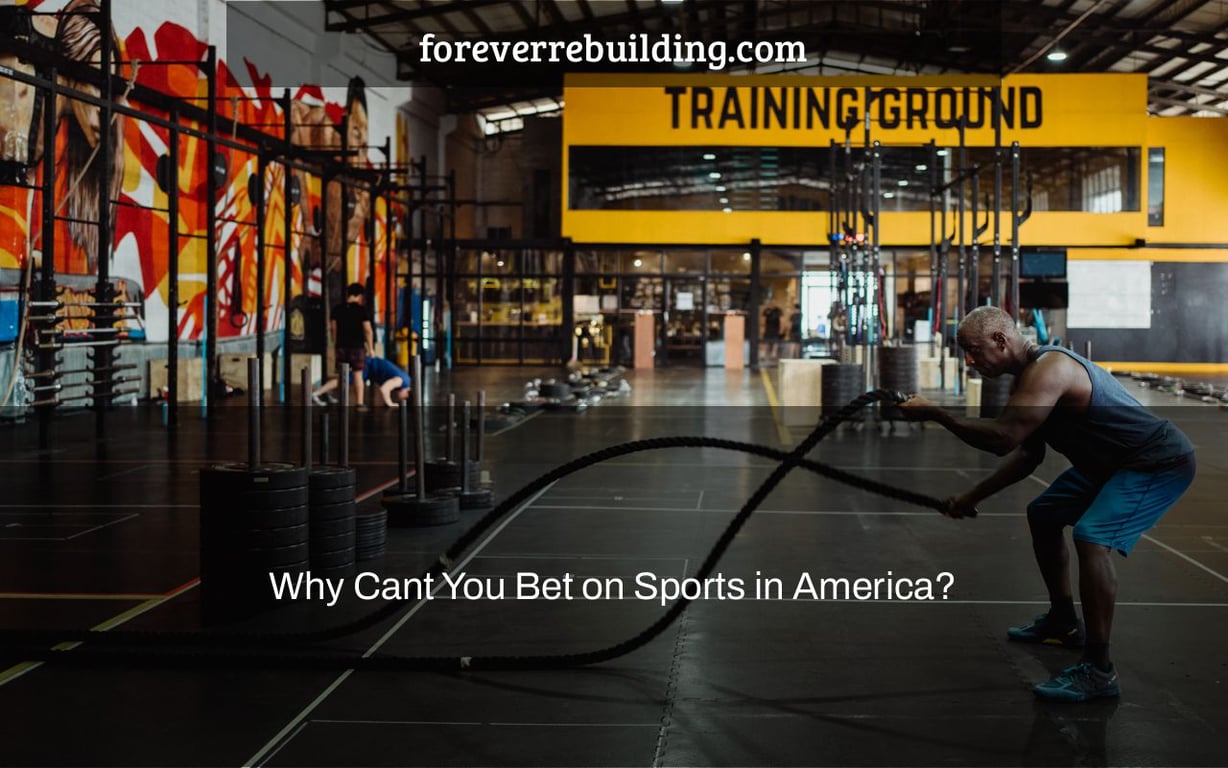 Why Cant You Bet on Sports in America?