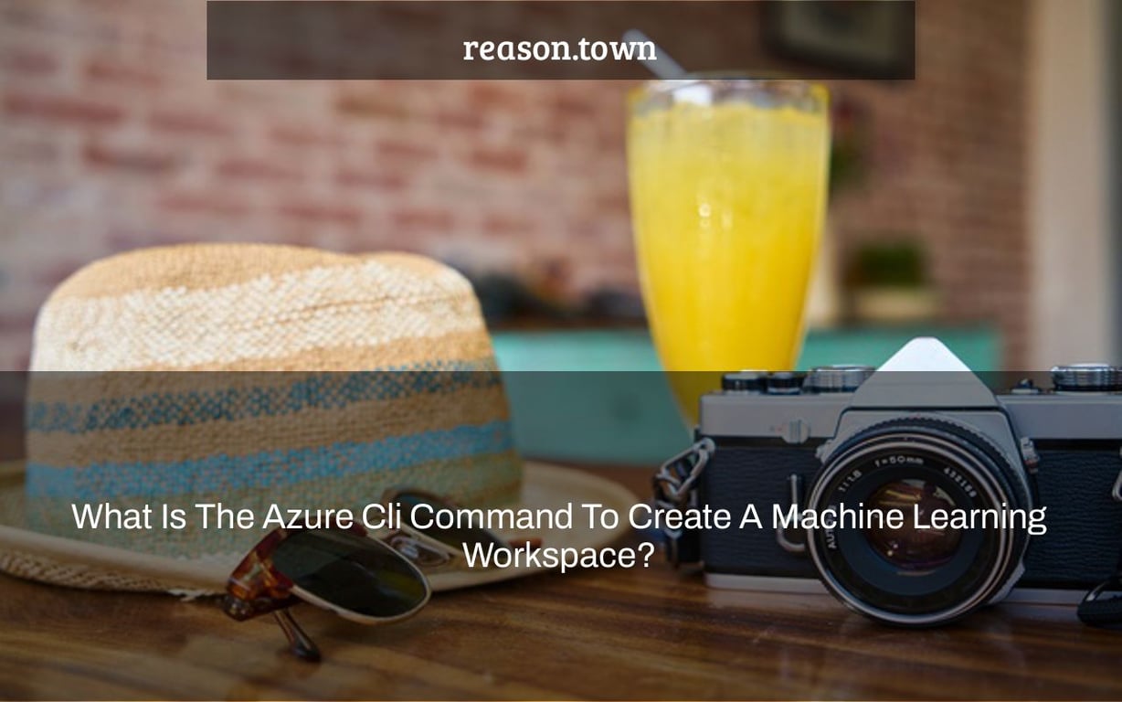 What Is The Azure Cli Command To Create A Machine Learning Workspace?