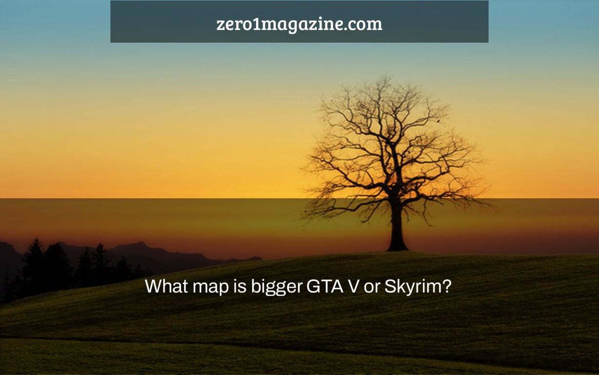 What map is bigger GTA V or Skyrim?