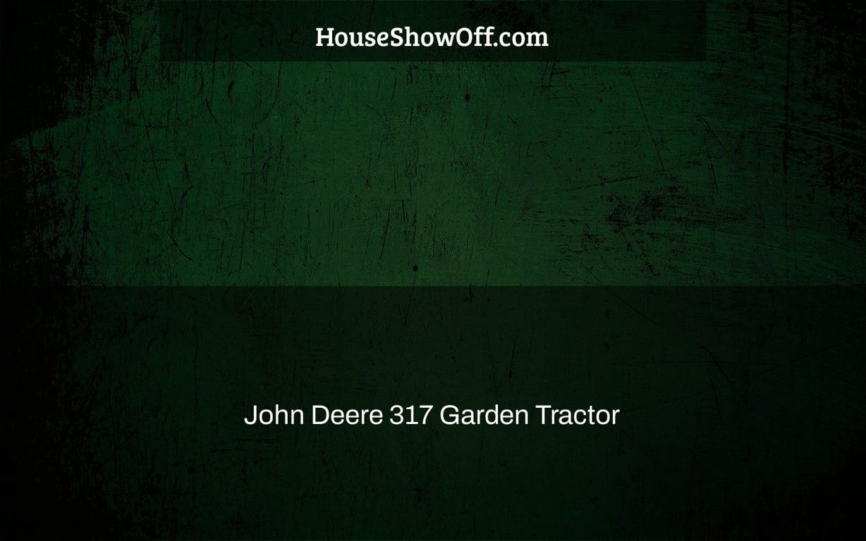 John Deere 317 Garden Tractor