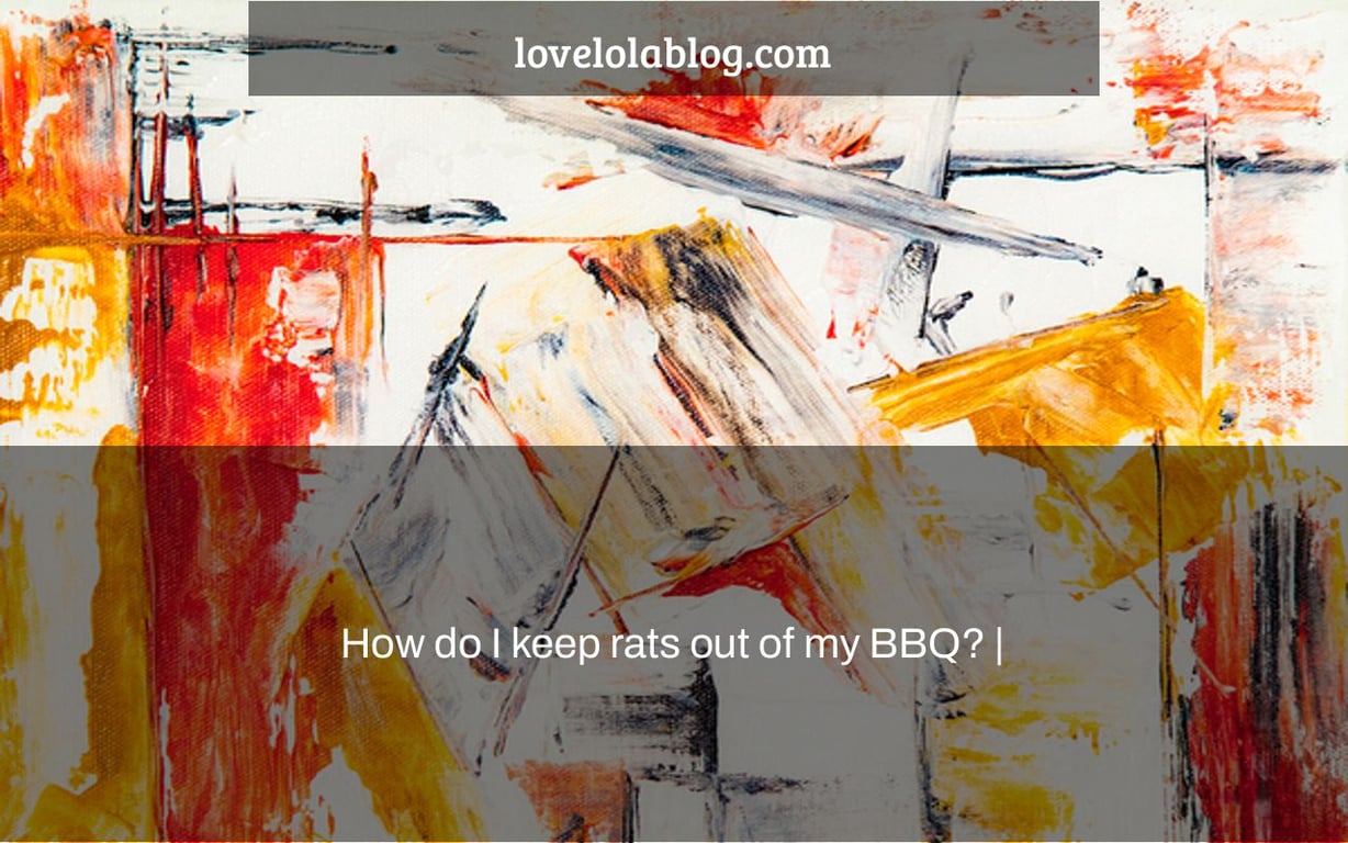 How do I keep rats out of my BBQ? |