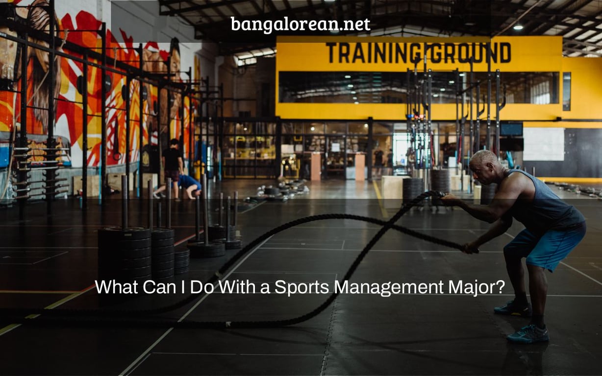 what-can-i-do-with-a-sports-management-major-bangalorean