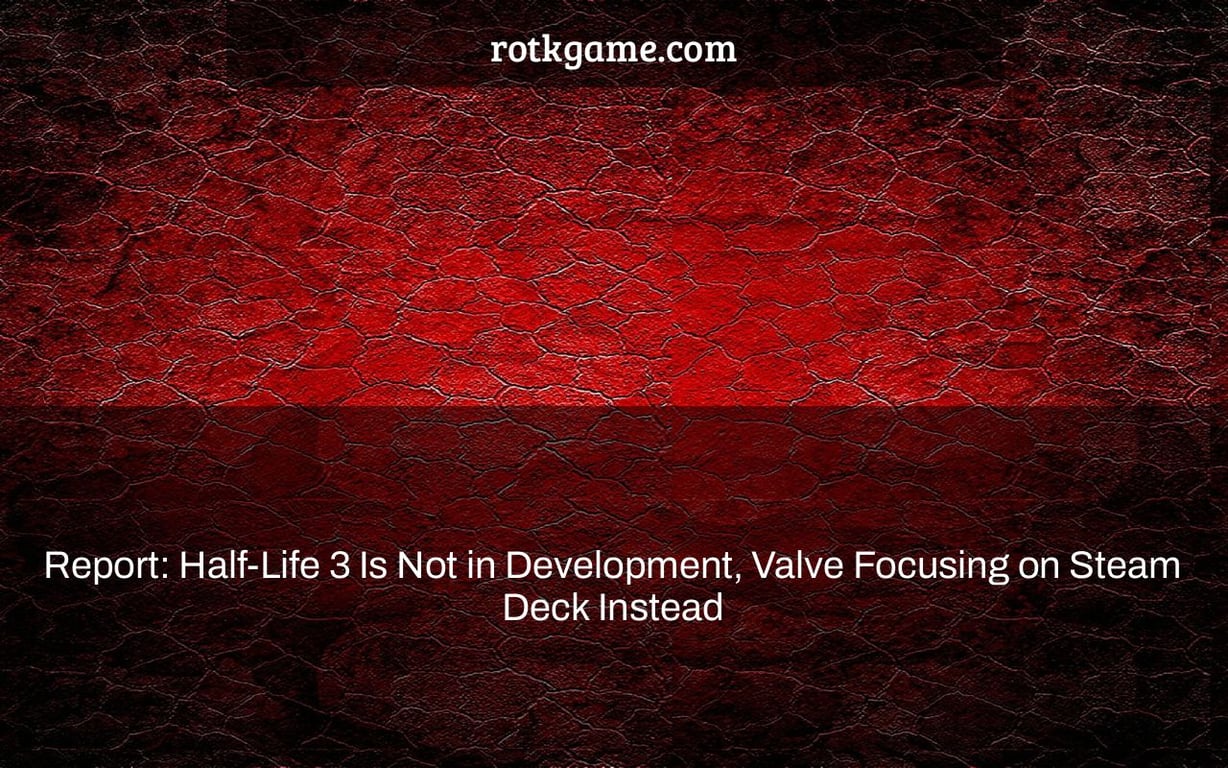 Report: Half-Life 3 Is Not in Development, Valve Focusing on Steam Deck Instead