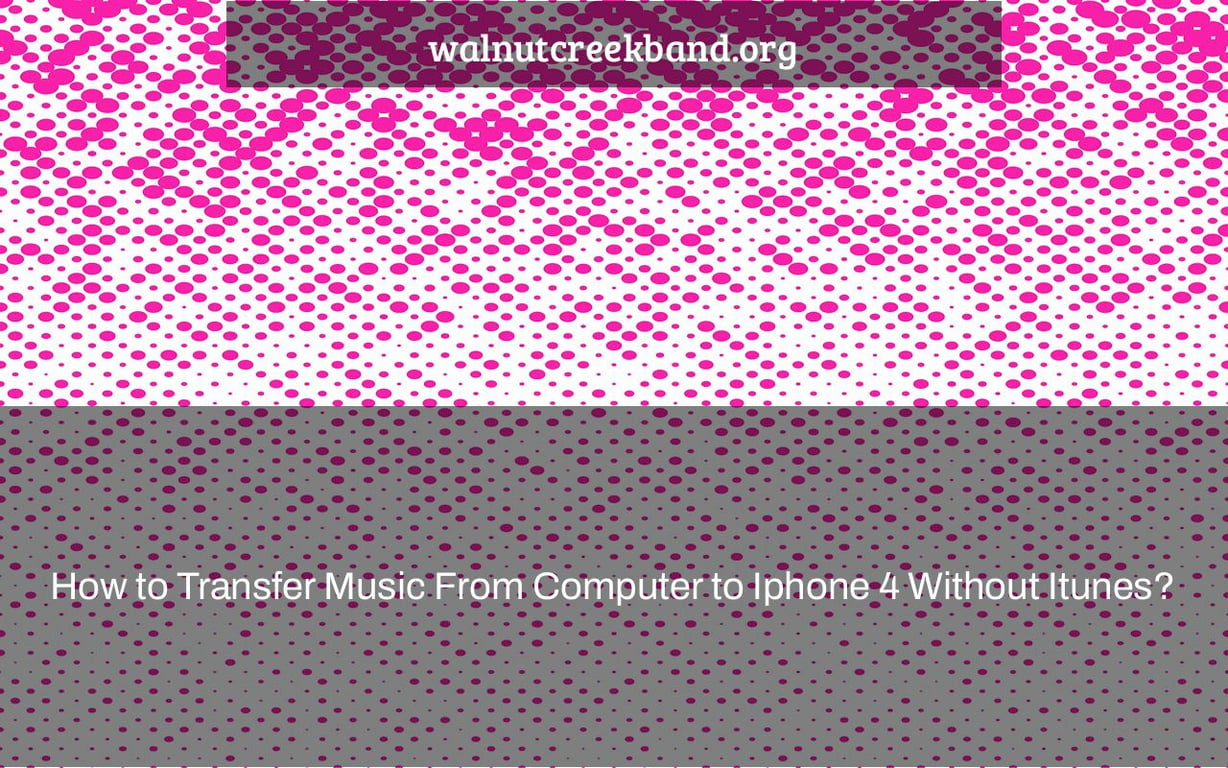 How to Transfer Music From Computer to Iphone 4 Without Itunes?
