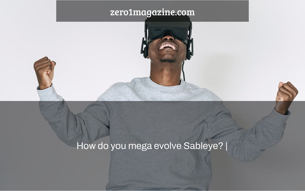 How do you mega evolve Sableye? |