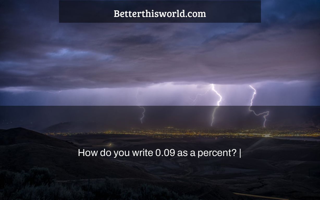 How do you write 0.09 as a percent? |
