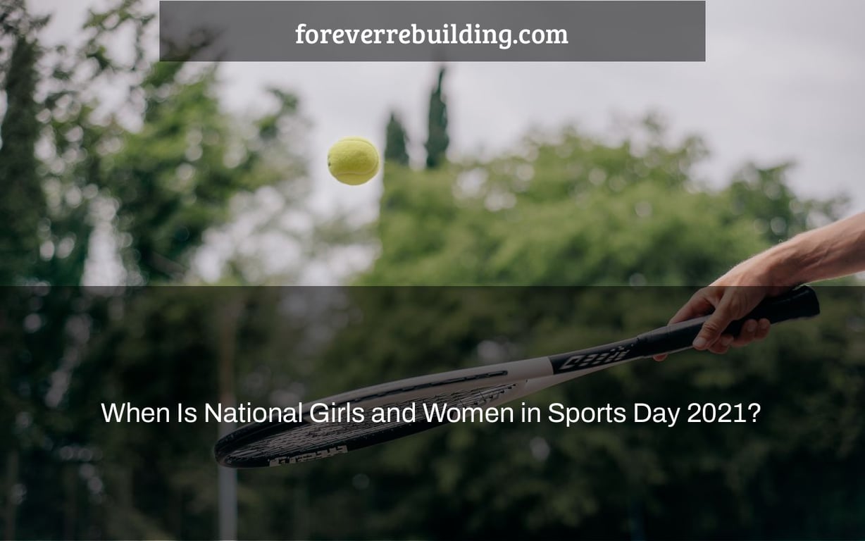 When Is National Girls and Women in Sports Day 2021?