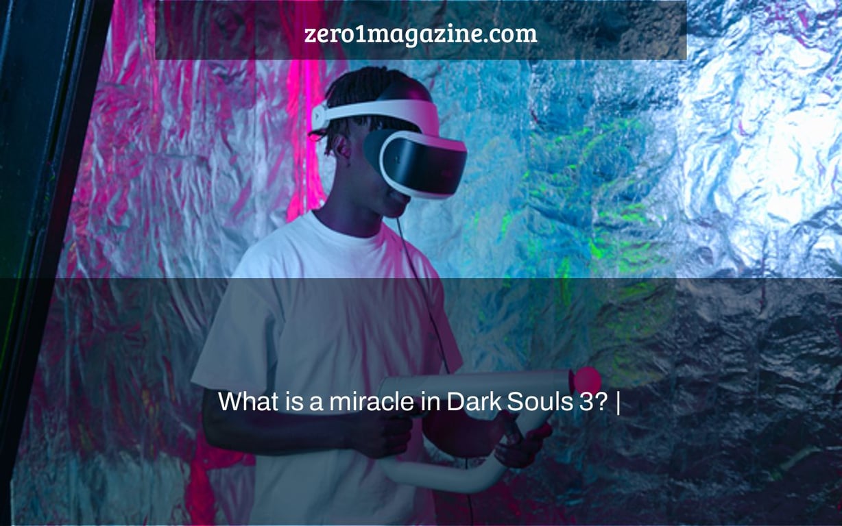 What is a miracle in Dark Souls 3? |