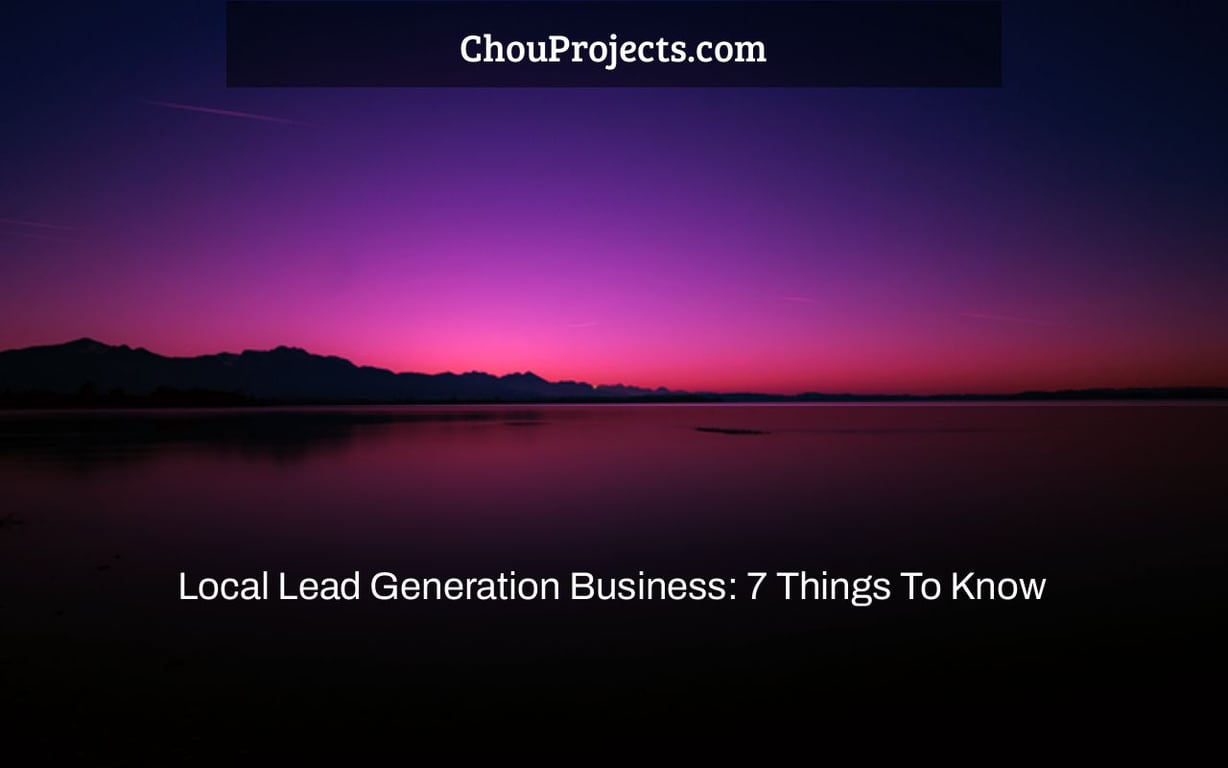 Local Lead Generation Business 7 Things To Know